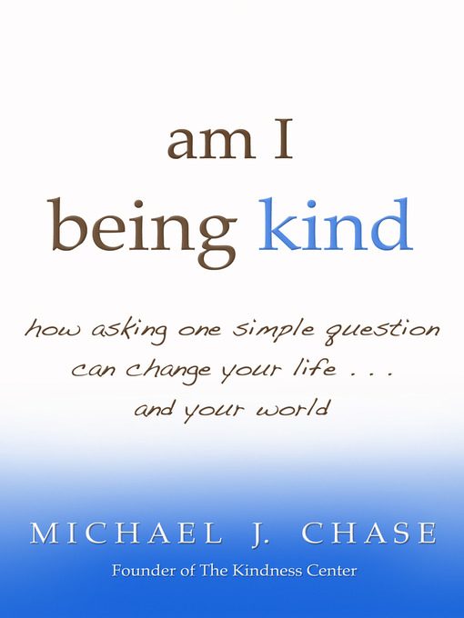 Title details for am i being kind by Michael J. Chase - Available